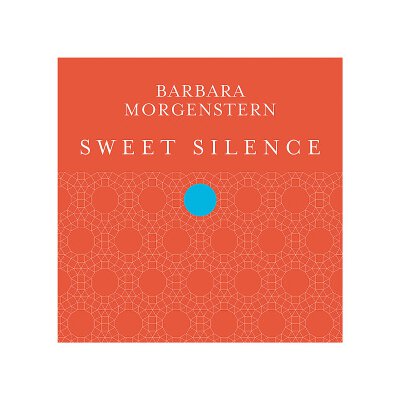 MORGENSTERN, BARBARA - SWEET SILENCE - CD