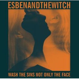 ESBEN AND THE WITCH - WASH THE SINS NOT ONLY THE FACE - CD