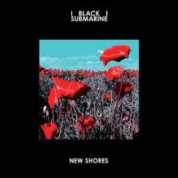 BLACK SUBMARINE - NEW SHORES - LP