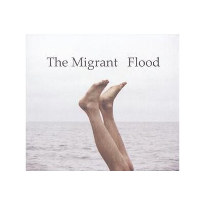 MIGRANT, THE - FLOOD - CD