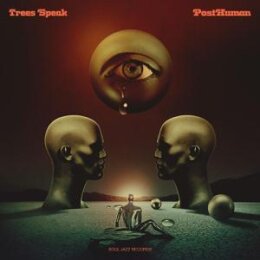 TREES SPEAK - POSTHUMAN - LP