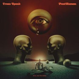 TREES SPEAK - POSTHUMAN - CD