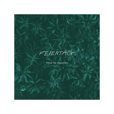 FEIERTAG - TIME TO RECOVER - LP