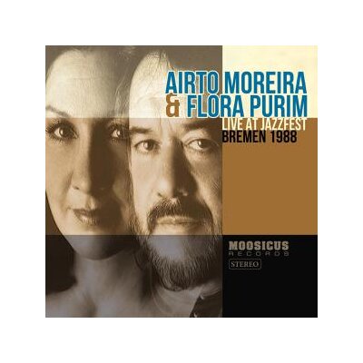 AIRTO MOREIRA & FLORA PURIM - LIVE AT JAZZFEST BREMEN 1988 - CD