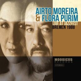 MOREIRA, AIRTO & PURIM, FLORA - LIVE AT JAZZFEST...