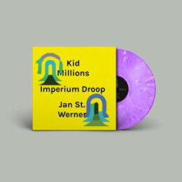 KID MILLIONS AND JAN ST WERNER - IMPERIUM DROOP (PURPLE...
