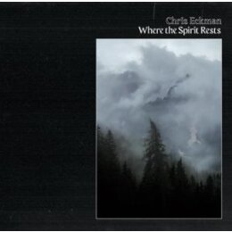ECKMAN, CHRIS - WHERE THE SPIRIT RESTS - CD