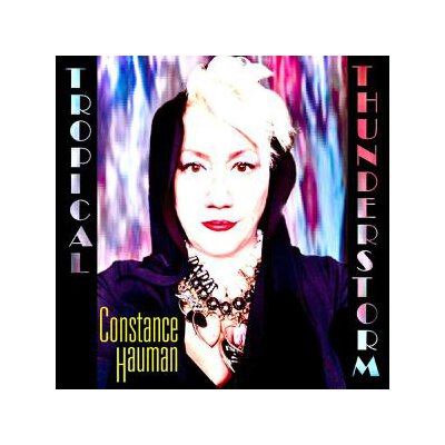 HAUMAN, CONSTANCE - TROPICAL THUNDERSTORM - CD
