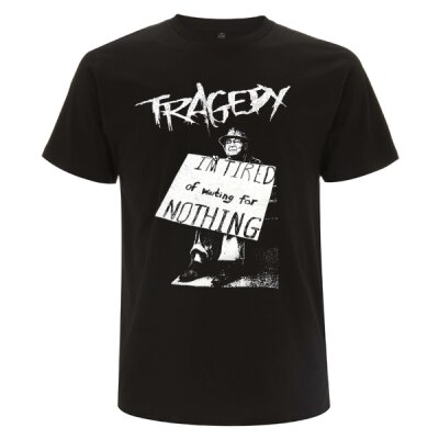 Tragedy - Tired - T-Shirt S