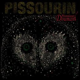 MONSIEUR DOUMANI - PISSOURIN - CD