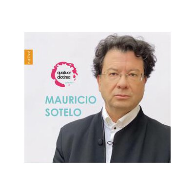 QUATUOR DIOTIMA - MAURICIO SOTELO STRING QUARTETS - CD