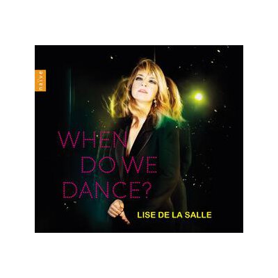 SALLE, LISE DE LA - WHEN DO WE DANCE? - CD