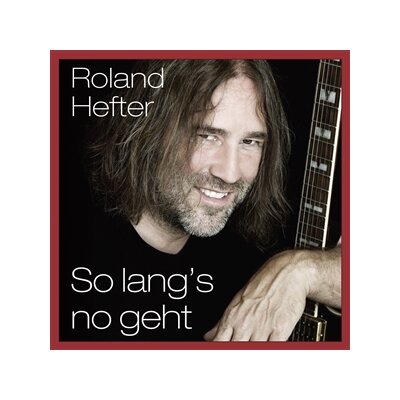 HEFTER, ROLAND - SO LANGS NO GEHT - CD