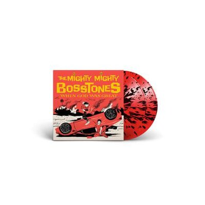 MIGHTY MIGHTY BOSSTONES, THE - WHEN GOD WAS GREAT - RED WITH BLACK SPLATTER VINYL - LP