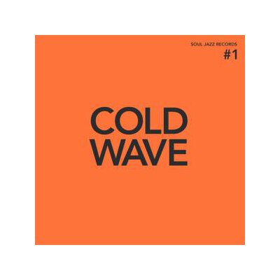 SOUL JAZZ RECORDS PRESENTS/VARIOUS - COLD WAVE #1 - CD