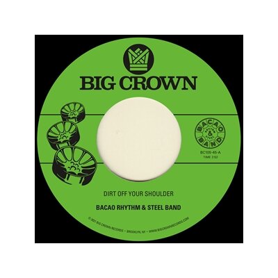 BACAO RHYTHM & STEEL BAND - DIRT OFF YOUR SHOULDER - 7"