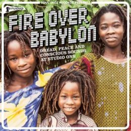SOUL JAZZ RECORDS PRESENTS / VARIOUS - FIRE OVER BABYLON...