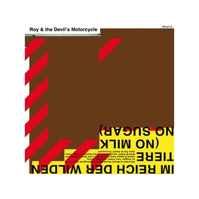 ROY & THE DEVILS MOTORCYCLE - IM REICH DER WILDEN TIERE (NO MILK NO SUGAR) - CD