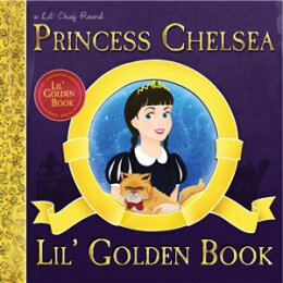 PRINCESS CHELSEA - LIL GOLDEN BOOK (10TH ANNIVERSARY...