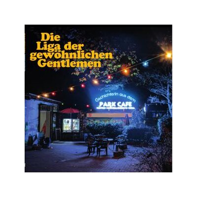 LIGA DER GEWÖHNLICHEN GENTLEMEN, DIE - GSCHICHTERLN AUS DEM PARK CAFÉ (LP+7INCH.) - LP