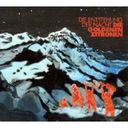 GOLDENEN ZITRONEN, DIE - DIE ENTSTEHUNG DER NACHT - LP