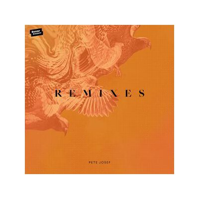 JOSEF, PETE - REMIXES - 12"