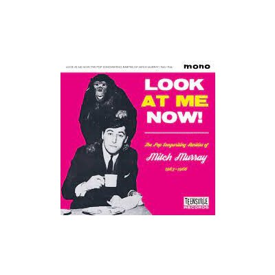 VARIOUS - LOOK AT ME NOW! (THE POP SONGWRITING RARITIES OF MITCH - CD