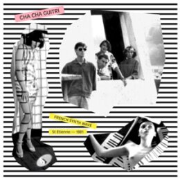 CHA CHA GUITRI - FRENCH SYNTH WAVE - SYNTH ETIENNE 1981 - CD