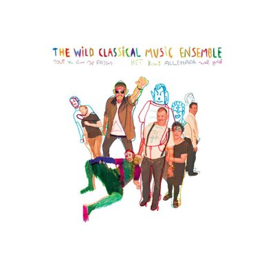 WILD CLASSICAL MUSIC ENSEMBLE - TOUT VA BIEN SE PASSER - CD