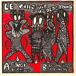 LE VILLEJUIF UNDERGROUND - LES HUITRES A CANALE - 7"