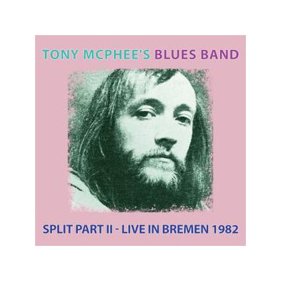TONY MCPHEES BLUES BAND - SPLIT PART II - LIVE AT BREMEN 1982 - CD
