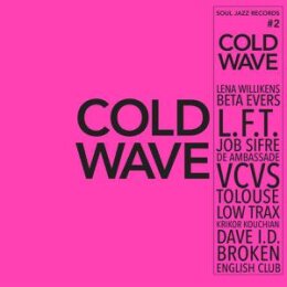 SOUL JAZZ RECORDS PRESENTS/VARIOUS - COLD WAVE #2 - LP