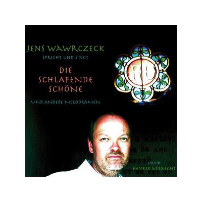 WAWRCZECK, JENS- HÖRBUCH - DIE SCHLAFENDE SCHÖNE UND ANDERE MELODRAMEN - ABk
