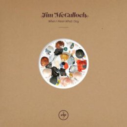 MCCULLOCH, JIM - WHEN I MEAN WHAT I SAY - LP