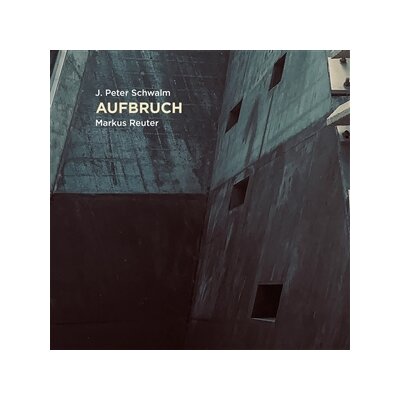 SCHWALM, J. PETER/REUTER, MARKUS - AUFBRUCH - CD