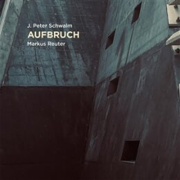 SCHWALM, J. PETER/REUTER, MARKUS - AUFBRUCH - CD