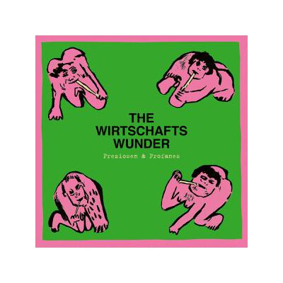 WIRTSCHAFTSWUNDER, THE - PREZIOSEN & PROFANES (SINGLES & RARITÄTEN 1980 - 1981) - LP