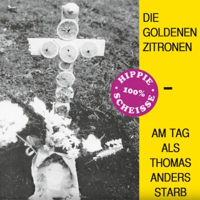 GOLDENEN ZITRONEN, DIE - AM TAG ALS THOMAS ANDERS STARB (LIMITIERTE EDITION) - 7"