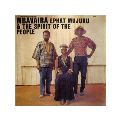 MUJURU, EPHAT & THE SPIRTIT OF THE PEOPLE - MBAVAIRA - LP
