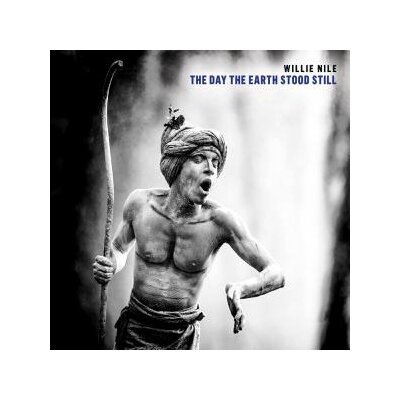 NILE, WILLIE - THE DAY THE EARTH STOOD STILL - CD
