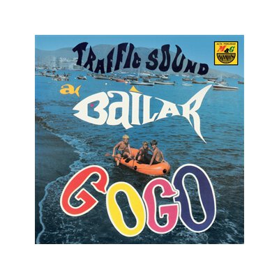 TRAFFIC SOUND - A BAILAR GOGO - 7"