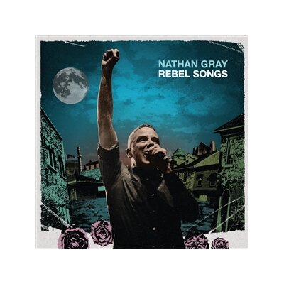 GRAY, NATHAN - REBEL SONGS - CD