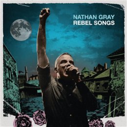 GRAY, NATHAN - REBEL SONGS - CD
