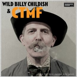 CHILDISH, WILD BILLY & CTMF - WHERE THE WILD PURPLE...