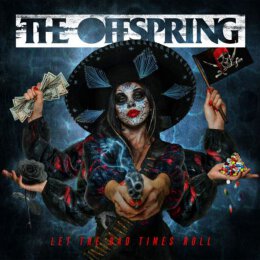 The Offspring - Let The Bad Times Roll - Orange Crush...
