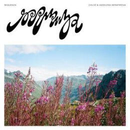 CHLOÉ/VASSILENA SERAFIMOVA - SEQUENZA - CD
