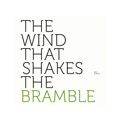 BRODERICK, PETER - THE WIND THAT SHAKES THE BRAMBLE - LPD