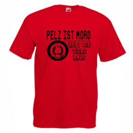 Pelz ist Mord - T-Shirt - red (FotL)