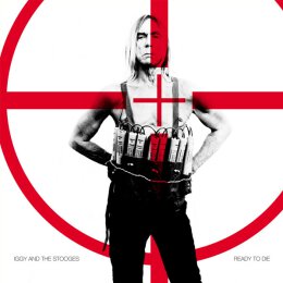 Iggy And The Stooges - Ready To Die - LP + MP3