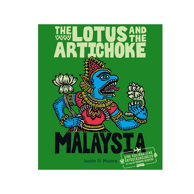 Justin P. Moore: The Lotus And The Artichoke (Malaysia) -...